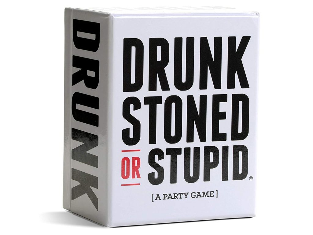 Drunk Stoned or Stupid