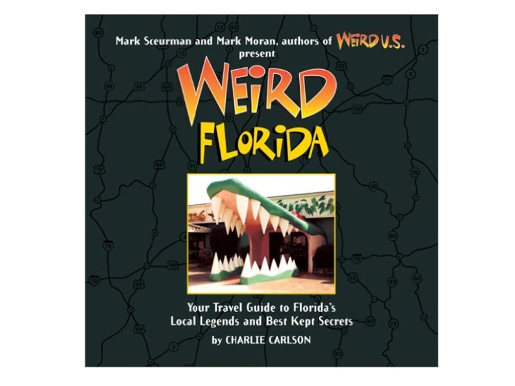 weird florida, florida books, florida attractions