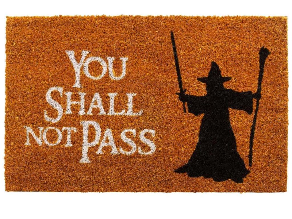 You Shall Not Pass etched into door mat